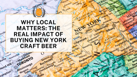 Why Local Matters: The Real Impact of Buying New York Craft Beer
