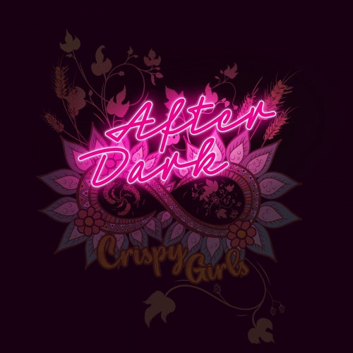 Crispy Girls After Dark