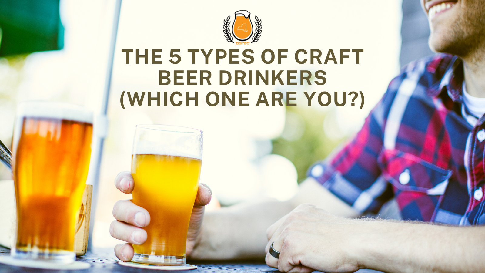 The 5 Types of Craft Beer Drinkers (Which One Are You?)