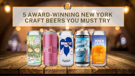 5 Award-Winning New York Craft Beers You Must Try