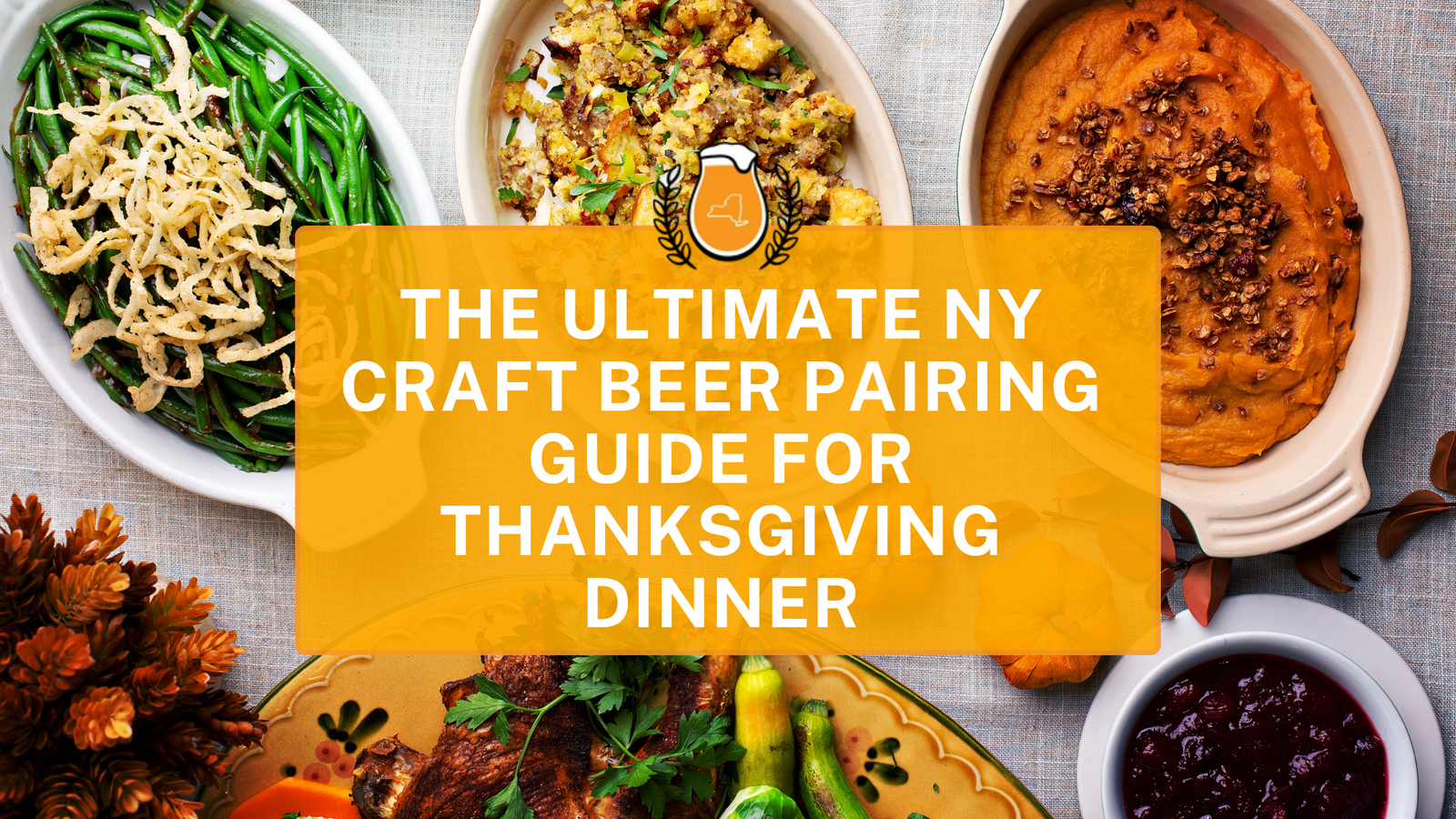 The Ultimate NY Craft Beer Pairing Guide for Thanksgiving Dinner