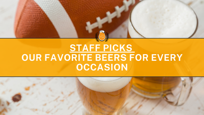 Staff Picks: Our Favorite Beers for Every Occasion