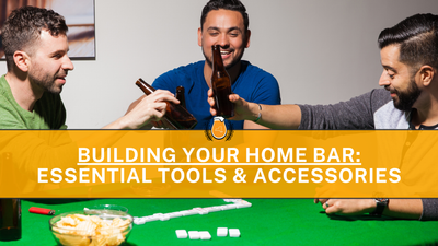 Building Your Home Bar: Essential Tools and Accessories for the Craft Beer Enthusiast