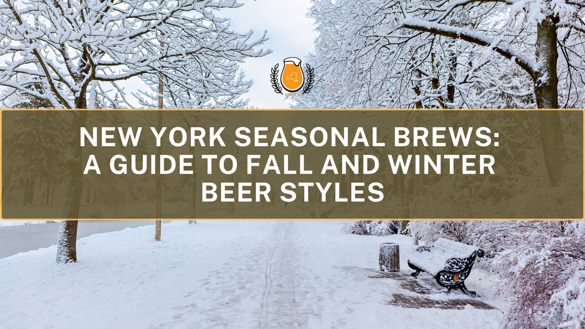 Seasonal Brews: A Guide to NYS Fall and Winter Beer Styles – Drink NY Craft