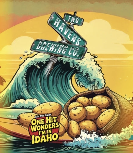 One Hit Wonders the IPA Series: I'm In Idaho
